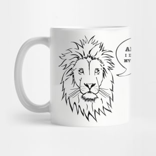 I Don't Think Of Myself As A Lion Mug